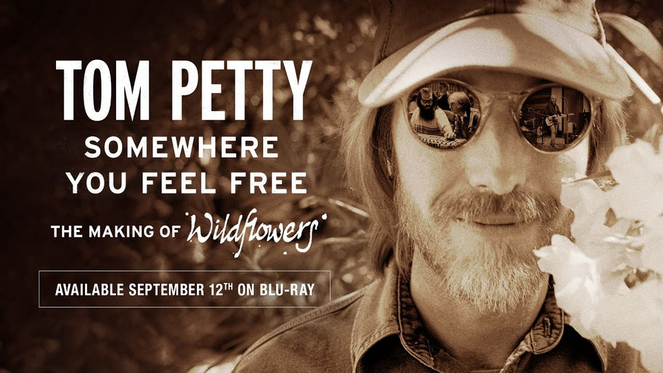 Promotional image for Tom Petty's 'Somewhere You Feel Free: The Making of Wildflowers' on Blu-ray.