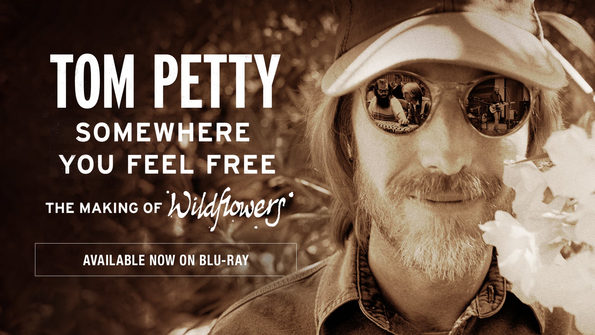 Load video: Tom Petty: Somewhere You Feel Free - The Making of Wildflowers | On Blu-Ray September 12